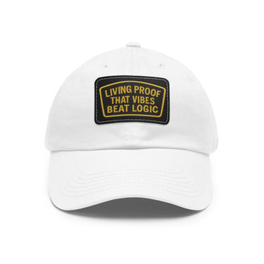 Living Proof That Vibes Beat Logic Dad Hat with Leather Patch (Rectangle)